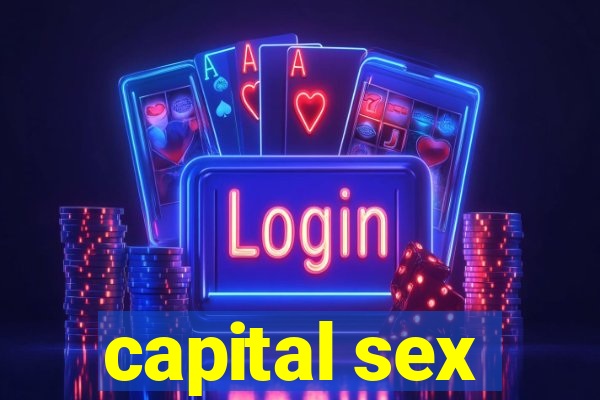 capital sex